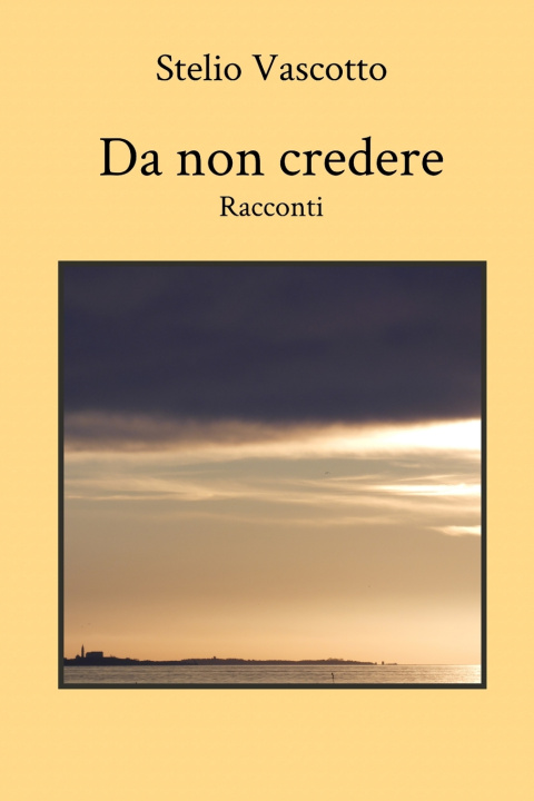 Knjiga Da non credere Stelio Vascotto