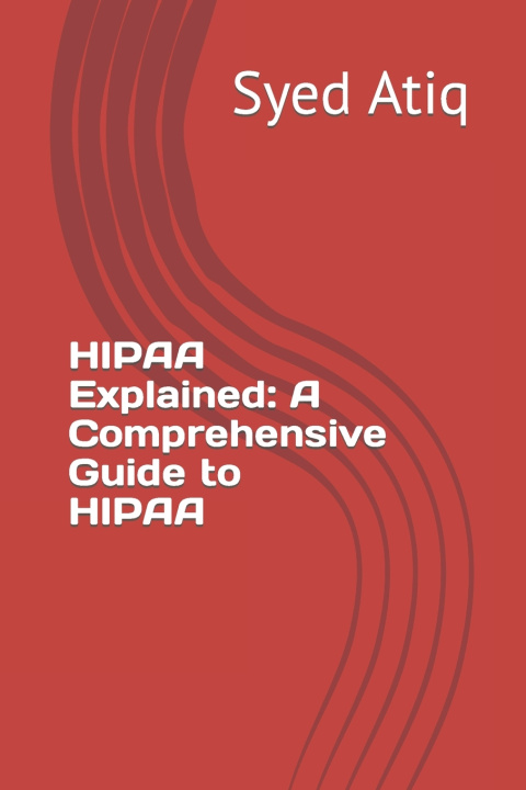 Knjiga HIPAA Explained Syed Atiq