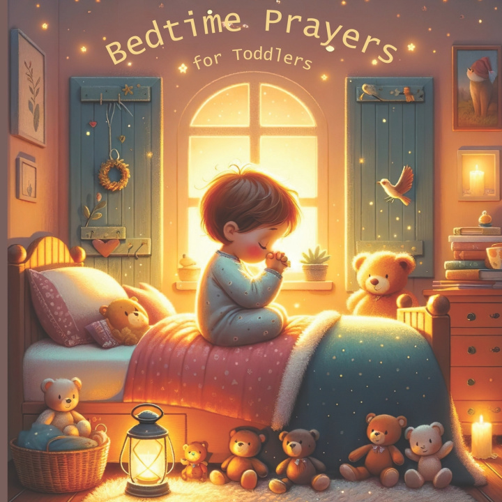 Kniha Bedtime Prayers for Toddlers Lizzie Curd
