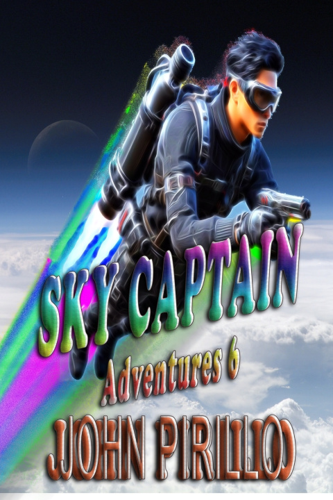 Kniha SKY CAPTAIN ADVENTURES 6 John Pirillo