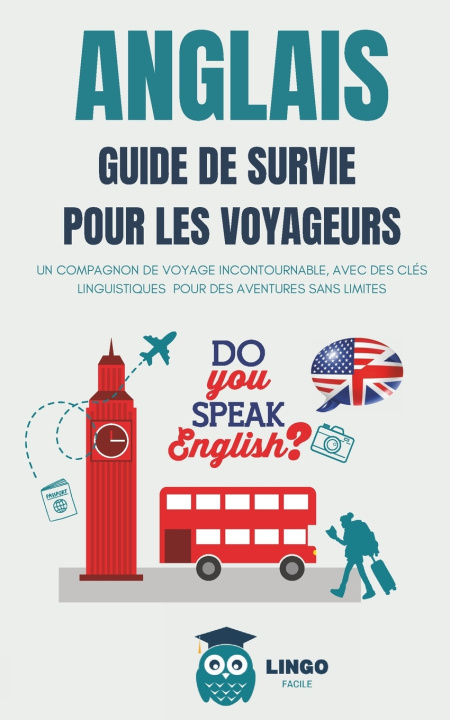Knjiga ANGLAIS Guide de Survie pour les Voyageurs lingo facile