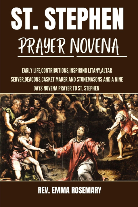 Kniha ST. STEPHEN PRAYER NOVENA Rev. Emma Rosemary
