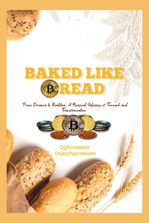 Knjiga BAKED LIKE BREAD Oghosasere Osatohanmwen