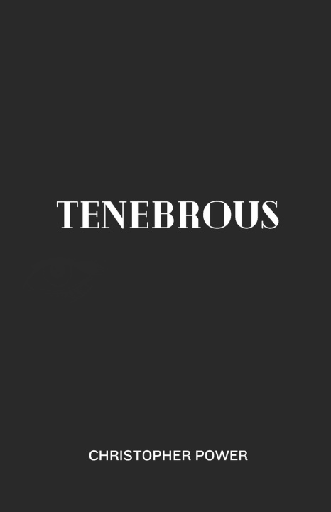 Book Tenebrous Christopher Power