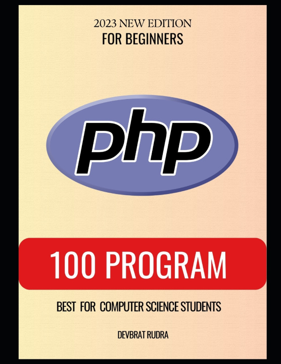 Knjiga 100 PHP Program Examples | Best for Beginners | PHP Programming Book Devbrat Rudra