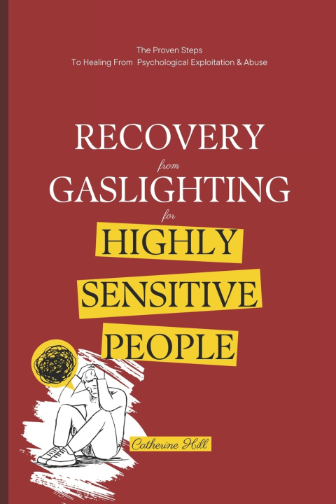 Buch Recovery From Gaslighting For Highly Sensitive People Catherine Hill