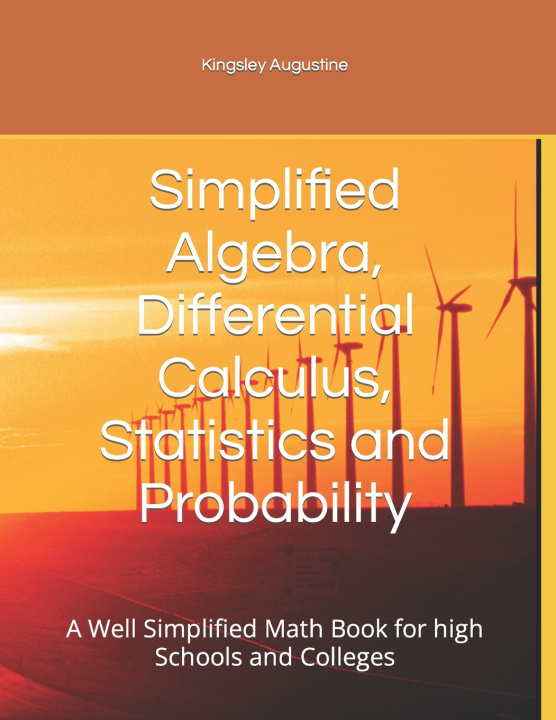 Kniha Simplified Algebra, Differential Calculus, Statistics and Probability Kingsley Augustine