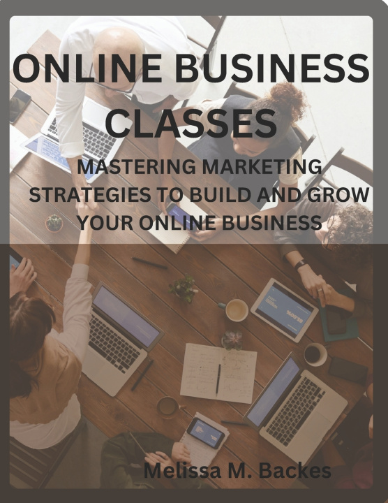 Knjiga Online Business Classes Melissa M. Backes