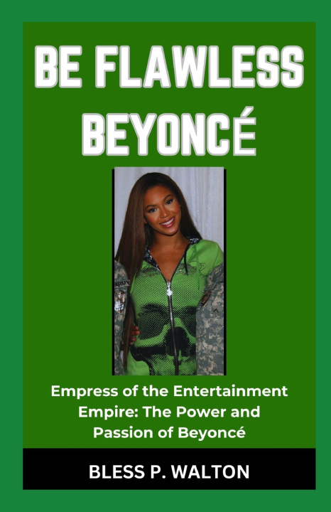 Book BE FLAWLESS BEYONCÉ BLESS P. WALTON
