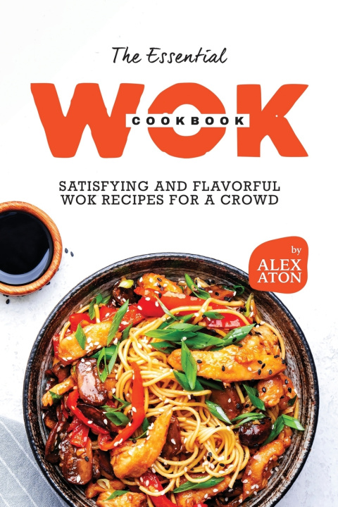 Knjiga The Essential Wok Cookbook Alex Aton