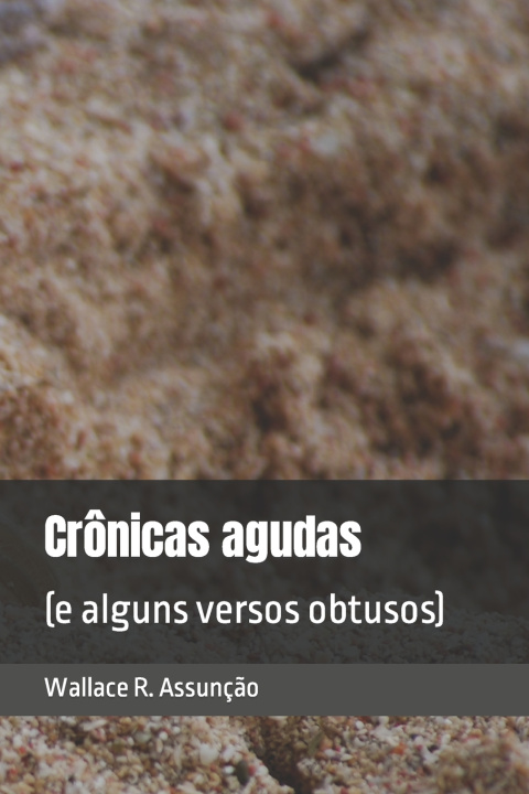 Knjiga Crônicas agudas Wallace Rocha Assunção