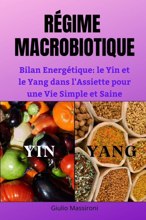 Kniha Régime Macrobiotique Giulio Massironi