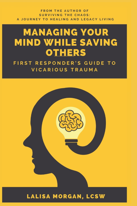 Kniha Managing Your Mind While Saving Others L.C. Morgan