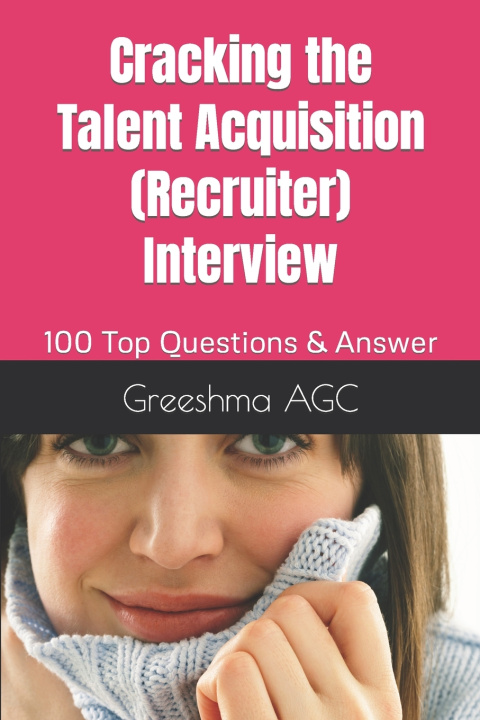 Knjiga Cracking the Talent Acquisition (Recruiter) Interview Greeshma AGC