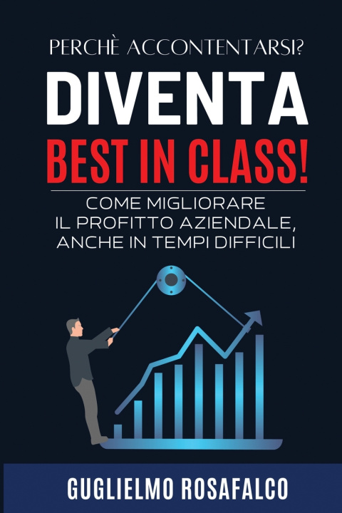 Kniha Diventa Best in Class! Guglielmo Rosafalco