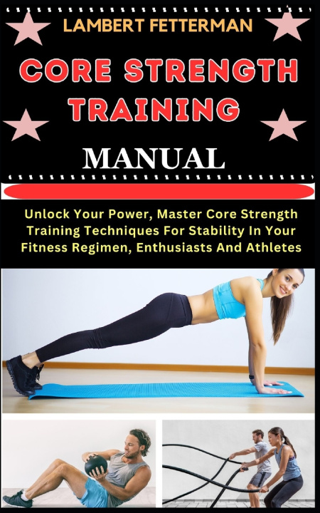 Kniha CORE STRENGTH TRAINING MANUAL LAMBERT FETTERMAN