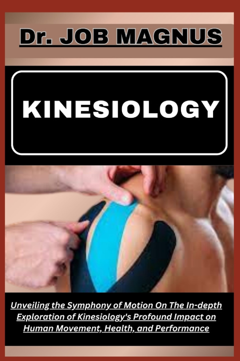 Kniha KINESIOLOGY Dr. JOB MAGNUS
