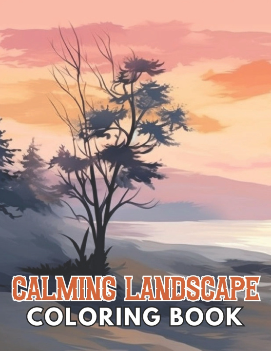 Kniha Calming Landscape Coloring Book Karolann Klein