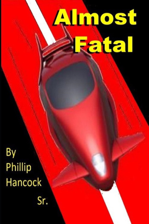 Kniha Almost Fatal Phillip N Hancock Sr.