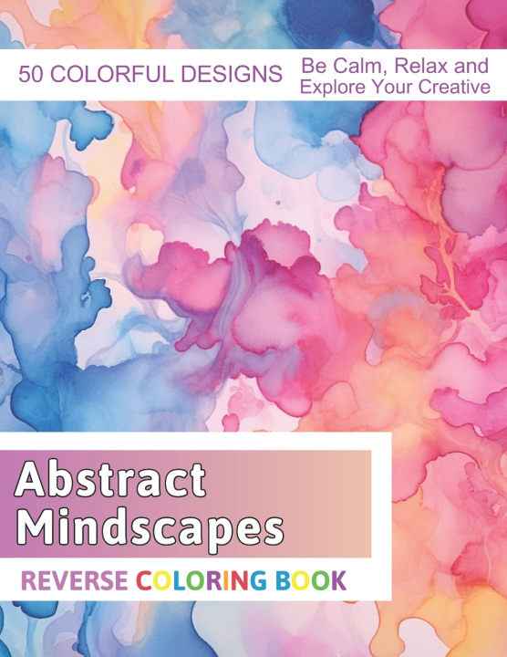 Kniha Abstract Mindscapes Reverse Coloring Book Velva Zboncak