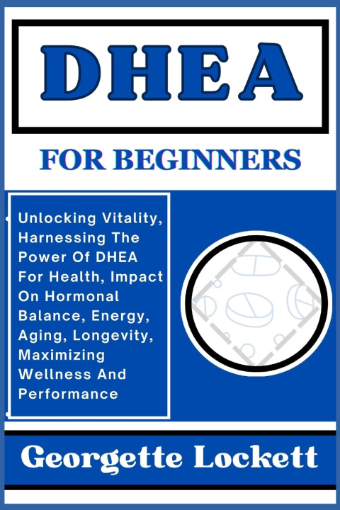 Book DHEA FOR BEGINNERS Georgette Lockett