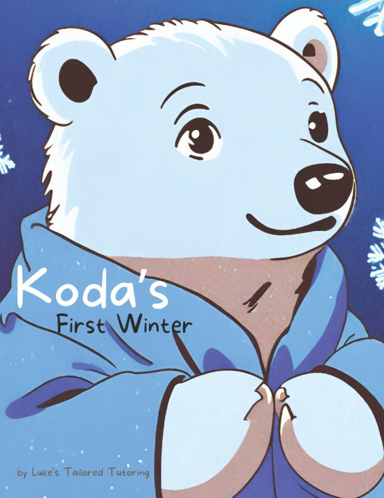 Knjiga Koda's First Winter Luke's Tailored Tutoring Inc.