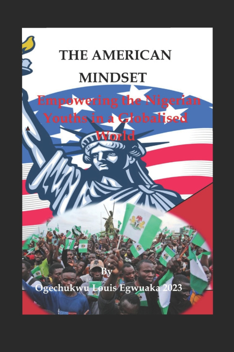 Kniha THE AMERICAN MINDSET Ogechukwu Louis Egwuaka