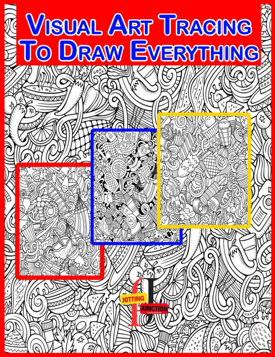 Kniha Visual Art Tracing To Draw Everything Jotting Junction