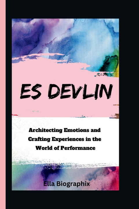 Knjiga ES DEVLIN Ella Biographix