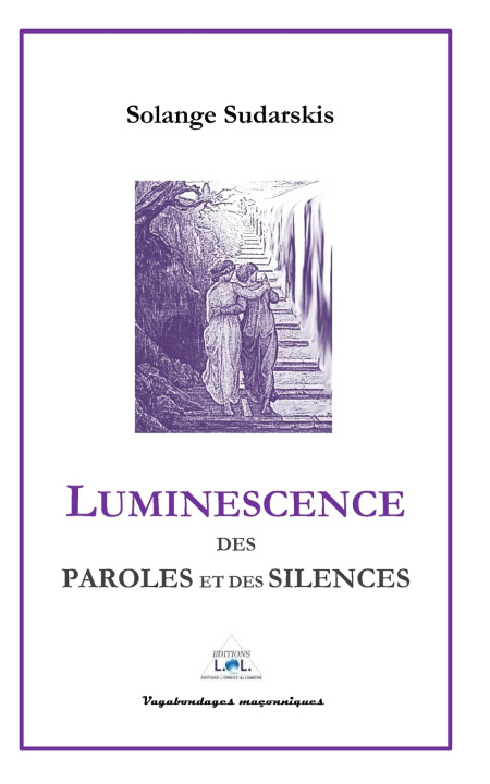 Kniha LUMINESCENCE DES PAROLES ET DES SILENCES Éditions LOL