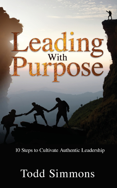 Book LEADING WITH PURPOSE Todd Simmons