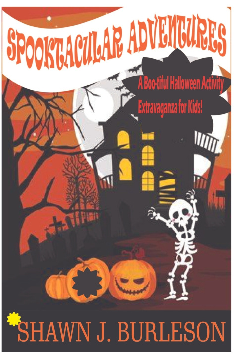 Kniha SPOOKTACULAR ADVENTURES SHAWN J. BURLESON