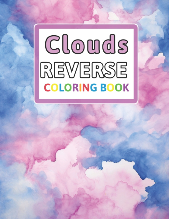 Kniha Clouds Reverse Coloring Book Florence Spencer