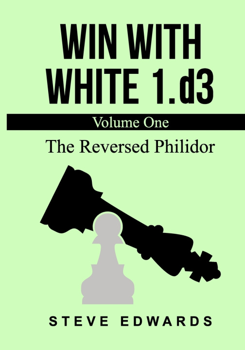 Kniha Win With White 1.d3 Steve Edwards