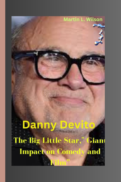 Knjiga Danny DeVito Martin L. Wilson