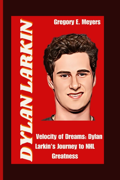 Kniha DYLAN LARKIN Gregory E. Meyers