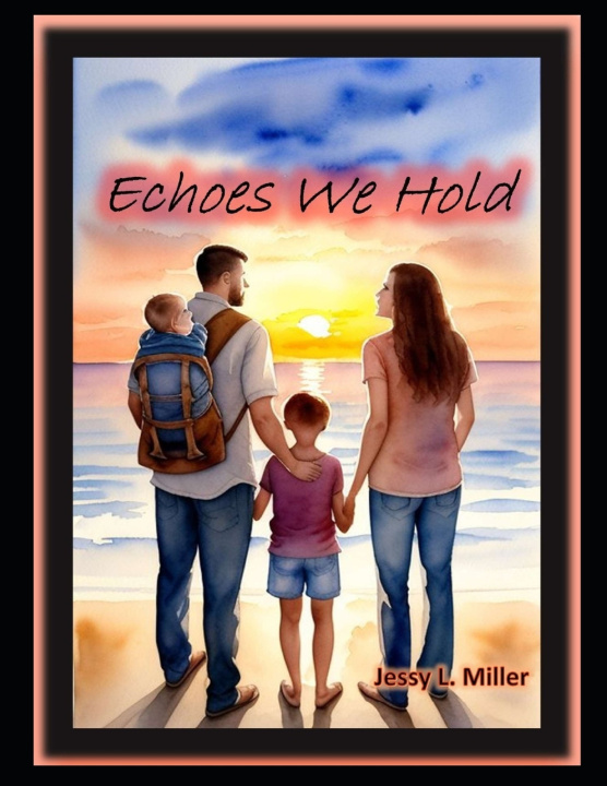Book Echoes We Hold Jessy L. Miller