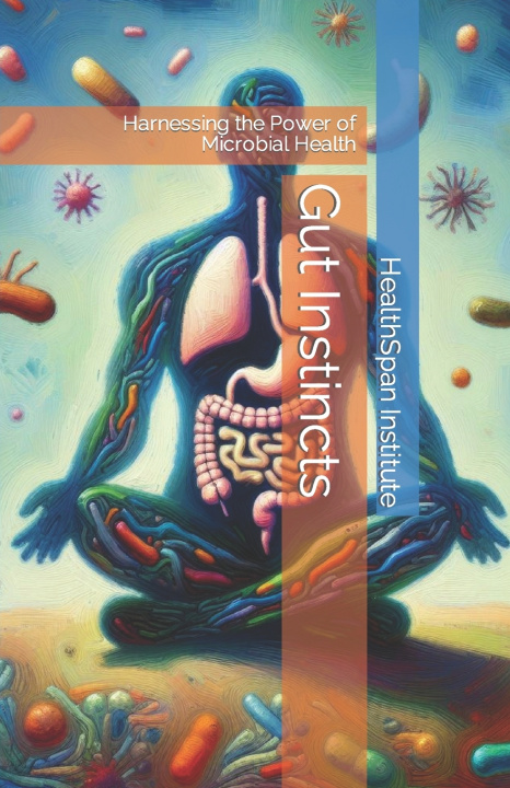 Book Gut Instincts HealthSpan Institute