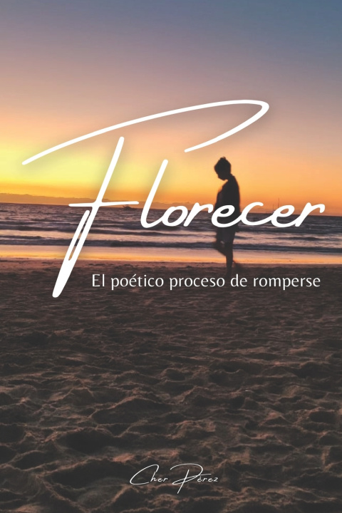 Kniha Florecer Linda Cherida Pérez Bagazuma