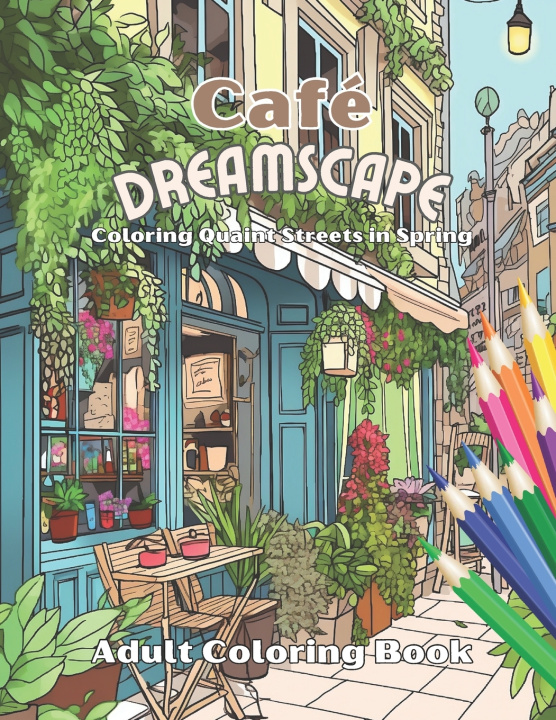 Knjiga Café Dreamscape Iron Creek Publishing
