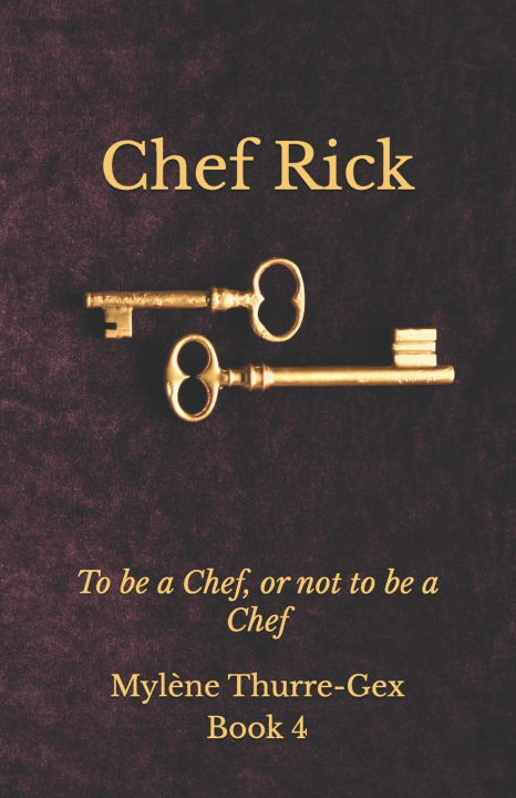 Kniha Chef Rick Mylène Thurre-Gex