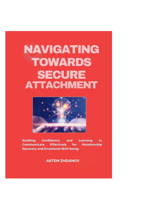 Kniha Navigating Towards Secure attachment Artem Zhdanov
