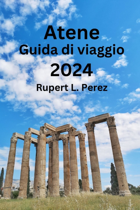 Book Atene Guida di viaggio 2024 Rupert L. Perez