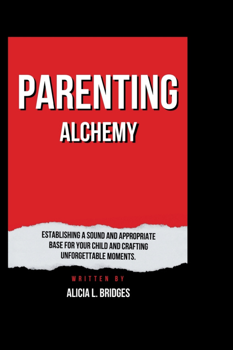 Book Parenting Alchemy Alicia L. Bridges