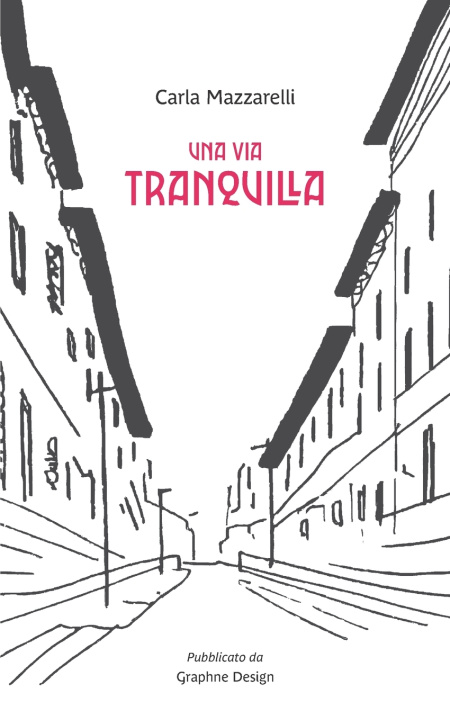 Kniha Una via tranquilla Carla Mazzarelli