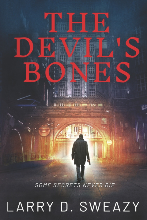 Knjiga The Devil's Bones Larry D. Sweazy