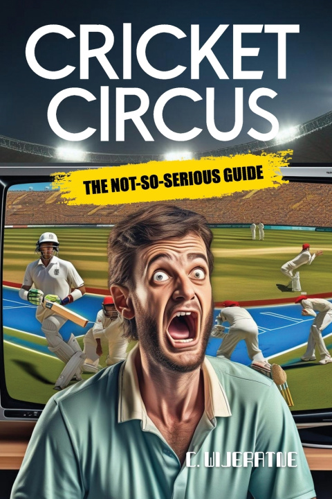 Kniha Cricket Circus Charunda Wijeratne