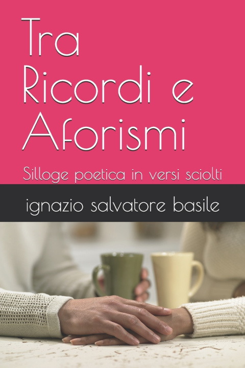 Kniha Tra Ricordi e Aforismi ignazio salvatore basile
