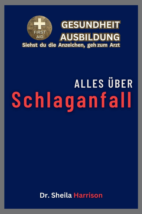 Knjiga Alles über Schlaganfall Dr. Sheila Harrison