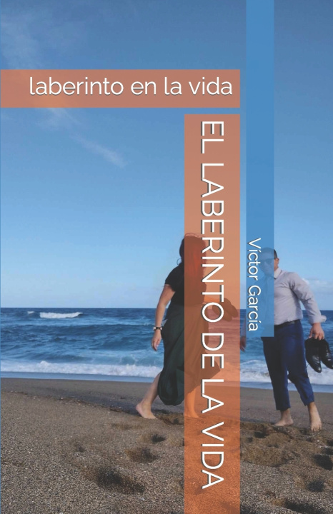 Libro EL LABERINTO DE LA VIDA Víctor Hugo García